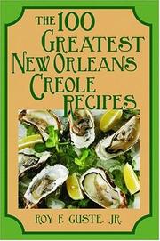 Cover of The 100 greatest New Orleans creole recipes by Roy F. Guste
