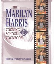 Front cover of The Marilyn Harris Cooking School Cookbook by Marilyn Harris