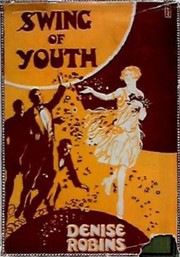 Front cover of Swing of youth by Denise Robins