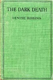 Cover of The Dark Death by Denise Robins