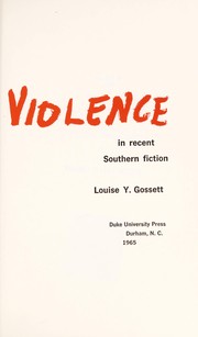 Front cover of Violence in recent Southern fiction by Louise Y. Gossett