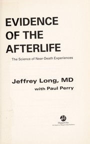 Front cover of Evidence of the afterlife by Long, Jeffrey M.D.