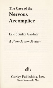 Front cover of The Case of the Nervous Accomplice by Erle Stanley Gardner