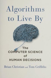 Cover of Algorithms to Live By by Brian Christian