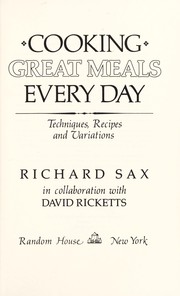 Cover of Cooking great meals every day : techniques, recipes and variations by Richard Sax