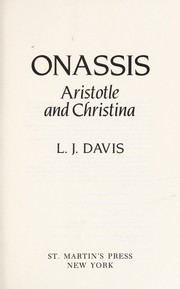 Front cover of Onassis, Aristotle and Christina by L. J. Davis