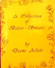 Front cover of A collection of bitter-sweets by Dianne Aslett/Diane Aslett
