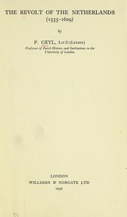 Cover of The revolt of the Netherlands, 1555-1609 by Pieter Geyl