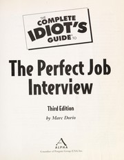 Front cover of The complete idiot's guide to the perfect job interview by Marc A. Dorio