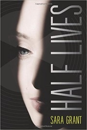 Front cover of Half lives by Sara Grant