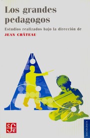 Front cover of Los grandes pedagogos by Jean Chateau