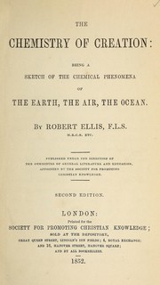 Cover of The chemistry of creation by Robert Ellis, F.L.S.