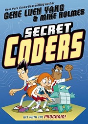 Front cover of Secret Coders by Gene Luen Yang