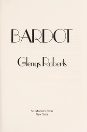 Cover of Bardot by Glenys Roberts