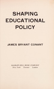 Cover of Shaping educational policy by James Bryant Conant