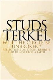 Cover of Will the Circle Be Unbroken? Reflections on Death, Rebirth, and Hunger for a Faith by Studs Terkel
