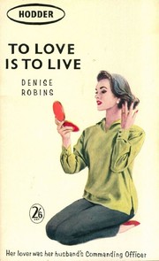 Front cover of To Love Is to Live by Denise Robins
