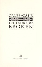 Front cover of The legend of Broken by Caleb Carr