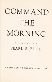 Cover of Command the morning by Pearl S. Buck