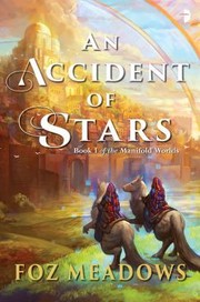 Cover of An Accident of Stars by Foz Meadows