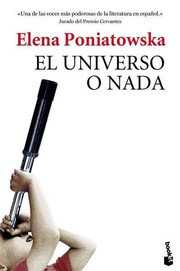 Front cover of El universo o nada by Elena Poniatowska