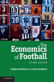 Cover of The economics of football by Stephen Dobson