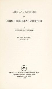 Front cover of Life and letters of John Greenleaf Whittier by Samuel Thomas Pickard