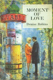 Front cover of Moment of Love by Denise Robins