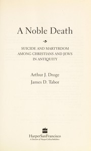 Cover of A noble death by Arthur J. Droge