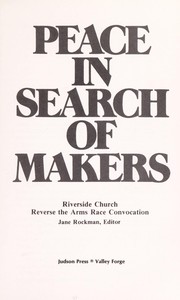 Front cover of Peace in search of makers by Riverside Church Reverse the Arms Race Convocation (1978)