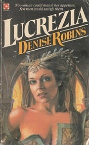 Front cover of The Loves of Lucrezia by Denise Robins
