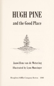 Cover of Hugh Pine and the good place by Janwillem van de Wetering