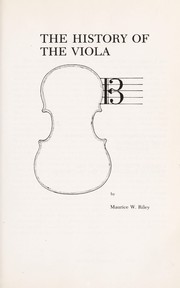 Front cover of The history of the viola by Maurice W. Riley