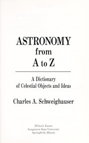 Front cover of Astronomy from A to Z by Charles A. Schweighauser