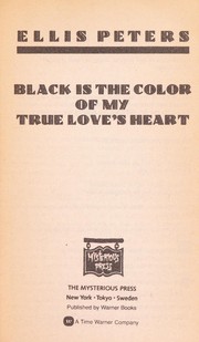 Front cover of Black is the Colour of my True Love’s Heart by Edith Pargeter