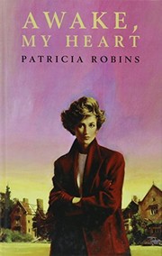Front cover of Awake, My Heart by Patricia Robins