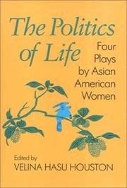 Cover of The Politics of life by Velina Hasu Houston