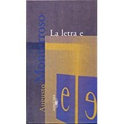 Cover of La letra e by Augusto Monterroso