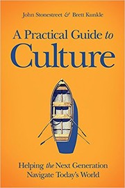 Cover of A Practical Guide to Culture by John Stonestreet
