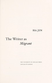 Front cover of The writer as migrant by Ha Jin