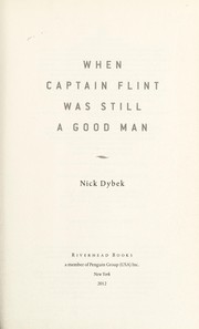 Front cover of When Captain Flint was still a good man by Nick Dybek