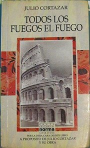 Front cover of Todos los fuegos el fuego by Julio Cortázar