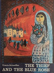 Front cover of The thief and the blue rose by Ursula Schaeffler