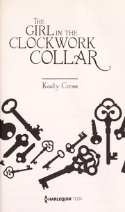 Cover of The Girl in the Clockwork Collar (The Steampunk Chronicles Series, Book 2) by Kady Cross