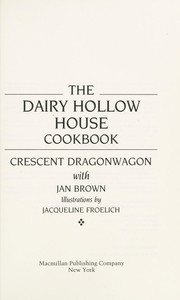 Front cover of The Dairy Hollow House Cookbook by Crescent Dragonwagon