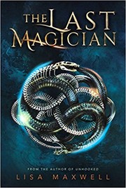 Front cover of The Last Magician by Lisa Maxwell