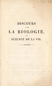 Front cover of Discours sur la biologie, ou science de la vie; suivi d'un tableau des connaissances naturelles envisag©♭es d'apr©·s leur nature et leur filiation by Michele Foder© 