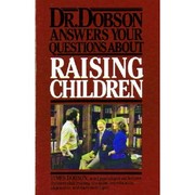 Front cover of Dr. Dobson Answers Your Questions About Raising Children by James C. Dobson