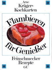 Front cover of Flambieren für Genießer by Arne Krüger