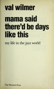 Cover of Mama said there'd be days like this by Valerie Wilmer
